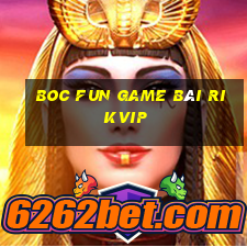 Boc Fun Game Bài Rikvip