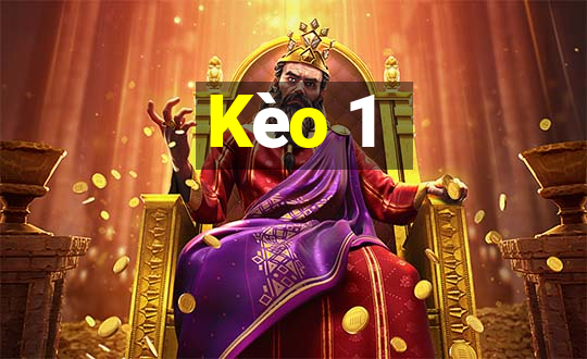 Kèo 1