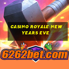 casino royale new years eve