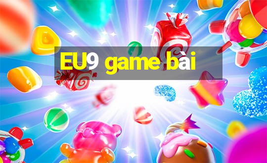 EU9 game bài