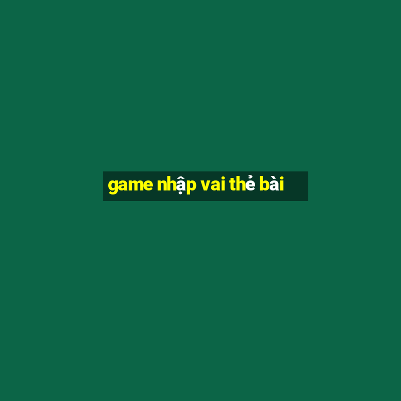 game nhập vai thẻ bài