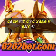 Cách đặt cược XSAG ngày 11