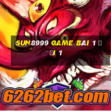 Sun8999 Game Bài 1 Đổi 1