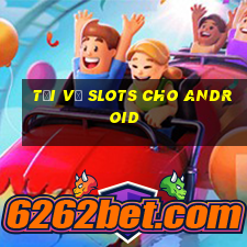 Tải về Slots cho Android