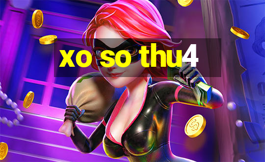 xo so thu4