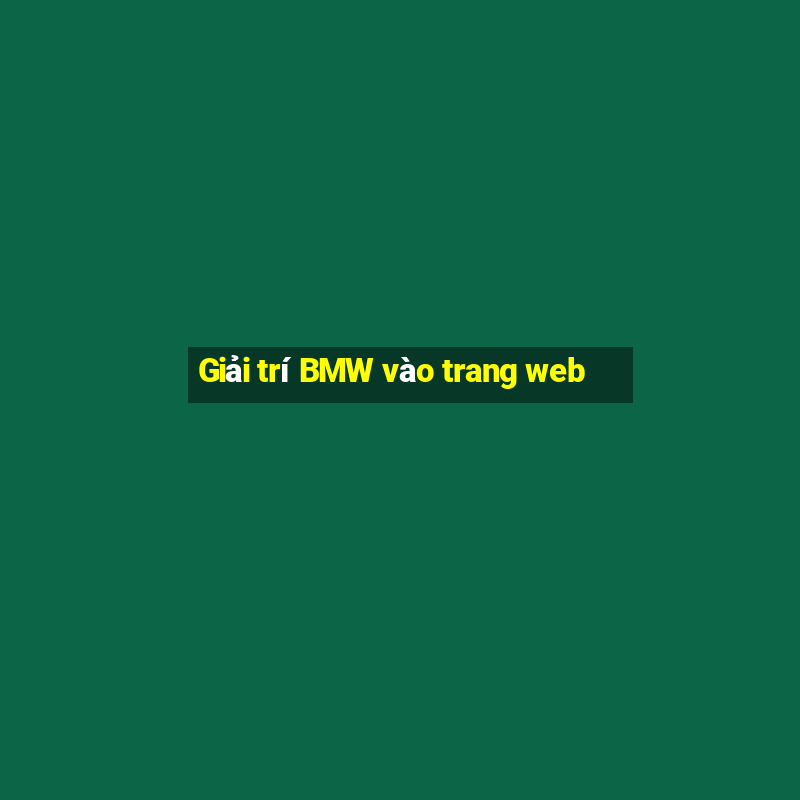 Giải trí BMW vào trang web