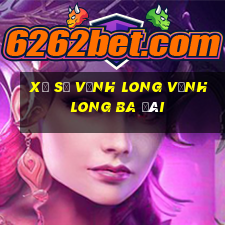 xổ số vĩnh long vĩnh long ba đài