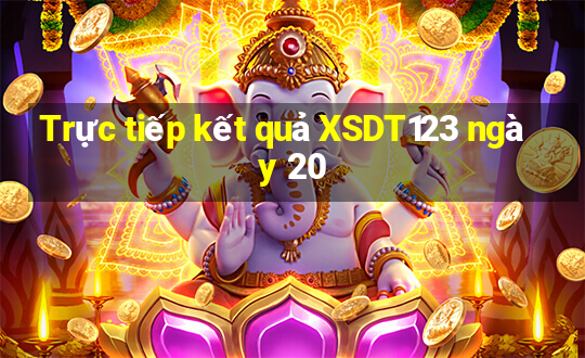 Trực tiếp kết quả XSDT123 ngày 20