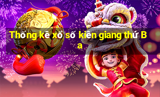 Thống kê xổ số kiên giang thứ Ba