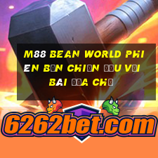 M88 Bean World phiên bản chiến đấu với bài địa chủ