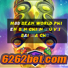 M88 Bean World phiên bản chiến đấu với bài địa chủ