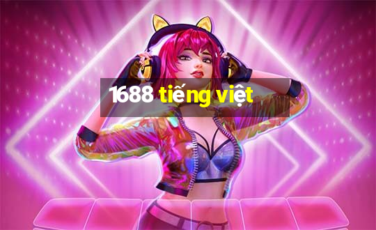 1688 tiếng việt