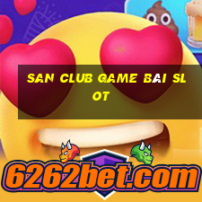 San Club Game Bài Slot