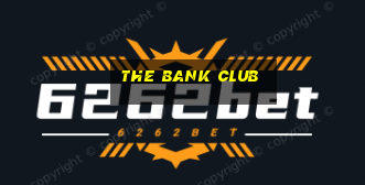 the bank club