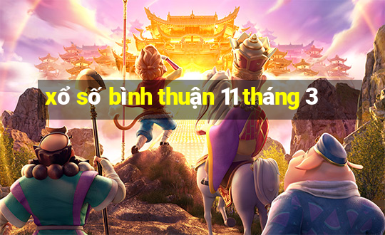 xổ số bình thuận 11 tháng 3