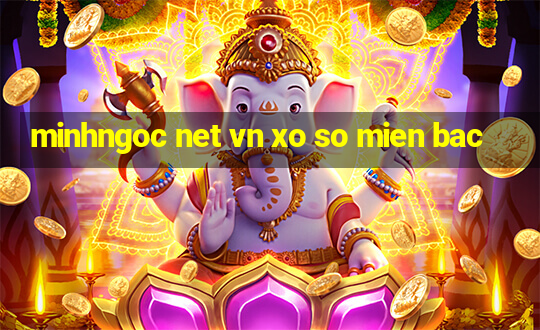 minhngoc net vn xo so mien bac