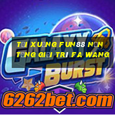 Tải xuống Fun88 nền tảng giải trí Fa Wang