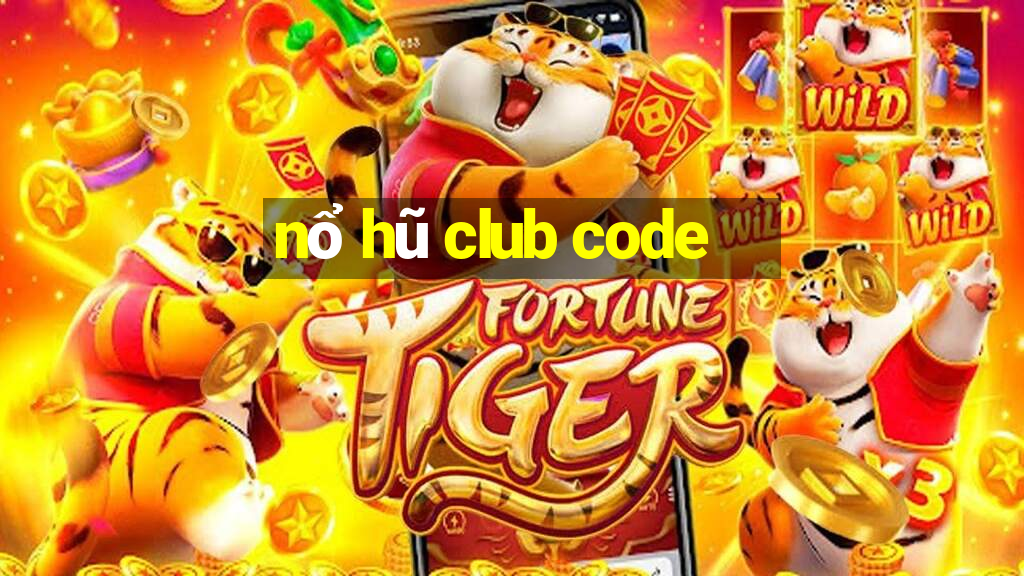 nổ hũ club code