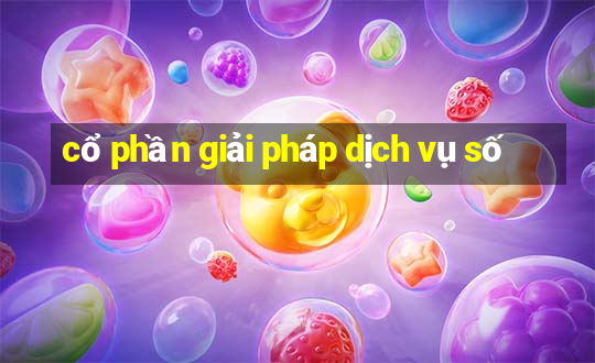 cổ phần giải pháp dịch vụ số