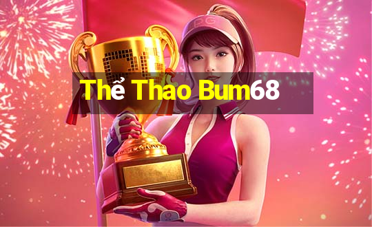 Thể Thao Bum68