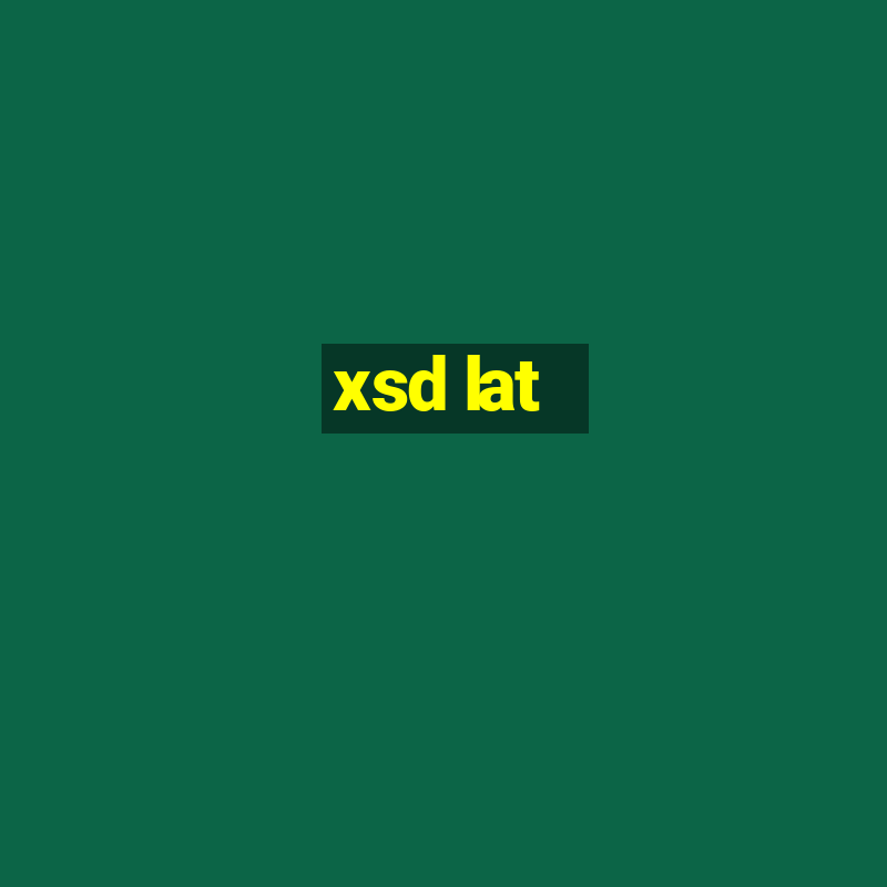 xsd lat