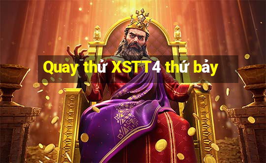 Quay thử XSTT4 thứ bảy