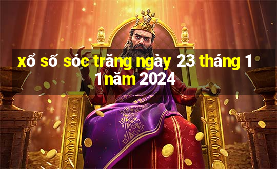 xổ số sóc trăng ngày 23 tháng 11 năm 2024