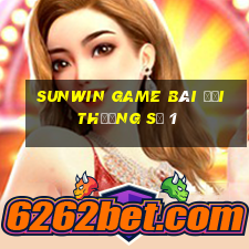 sunwin game bài đổi thưởng số 1