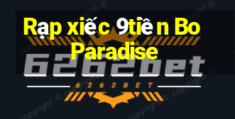 Rạp xiếc 9tiền Bo Paradise