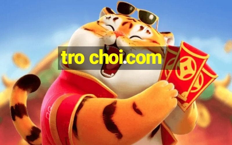 tro choi.com