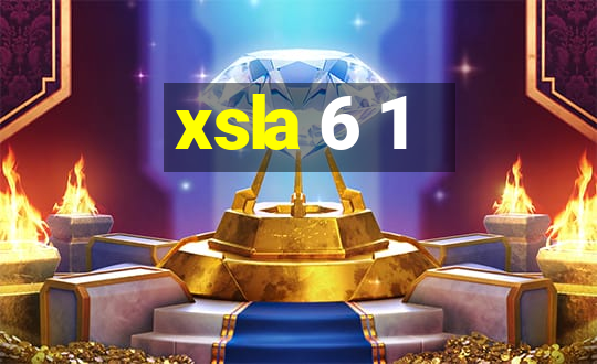 xsla 6 1