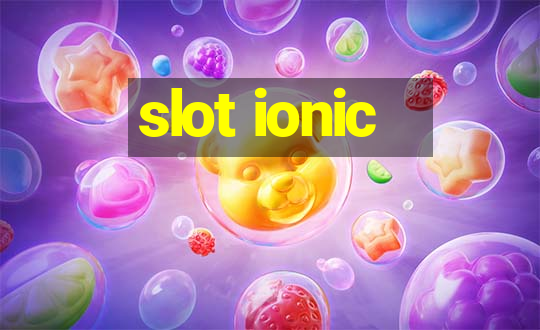 slot ionic