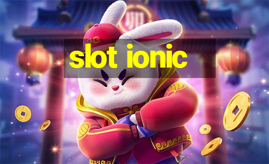 slot ionic