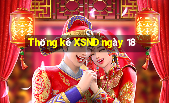 Thống kê XSND ngày 18