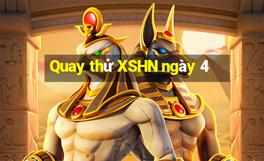 Quay thử XSHN ngày 4