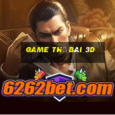 game thẻ bài 3d