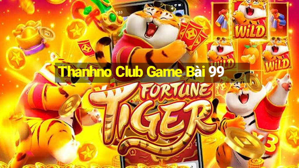 Thanhno Club Game Bài 99