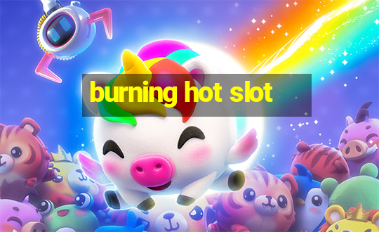 burning hot slot