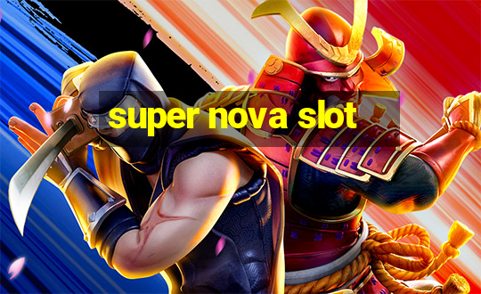 super nova slot