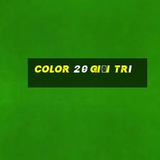 Color 20 Giải trí