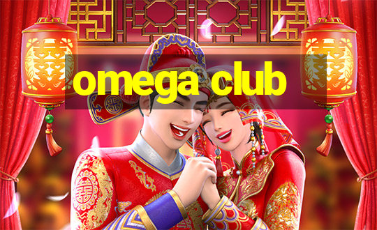 omega club