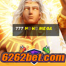 777 nổ hũ mega