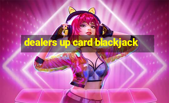 dealers up card blackjack