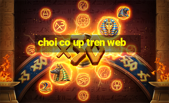 choi co up tren web