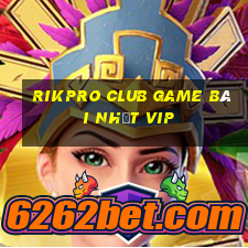 Rikpro Club Game Bài Nhất Vip