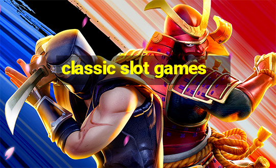 classic slot games