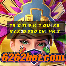 Trực tiếp kết quả xs Max3D Pro Chủ Nhật