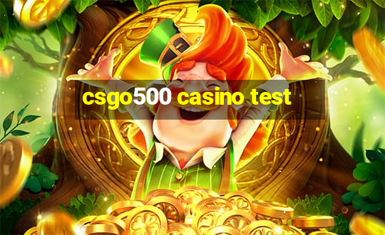 csgo500 casino test