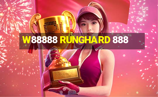 W88888 RUNGHARD 888