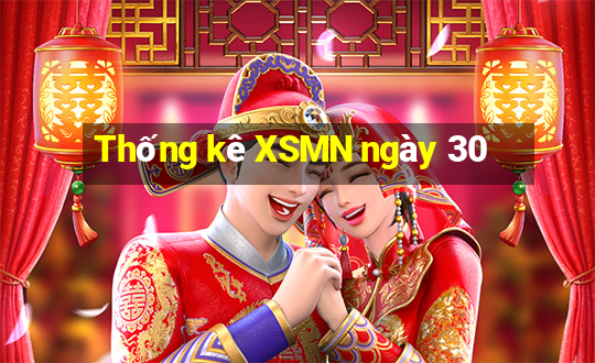 Thống kê XSMN ngày 30